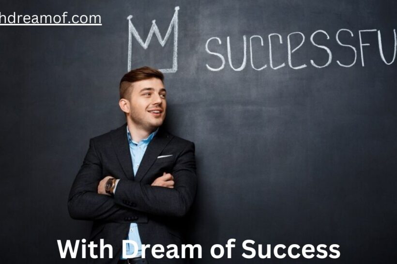 With Dream of Success