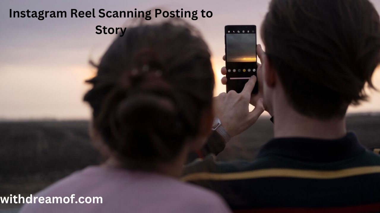 10 Easy Steps for Instagram Reel Scanning and Posting to Story for Maximum Engagement