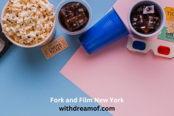 Fork and Film New York