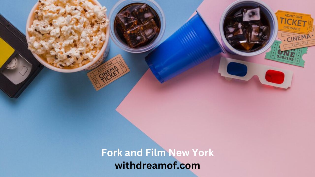 Fork and Film New York