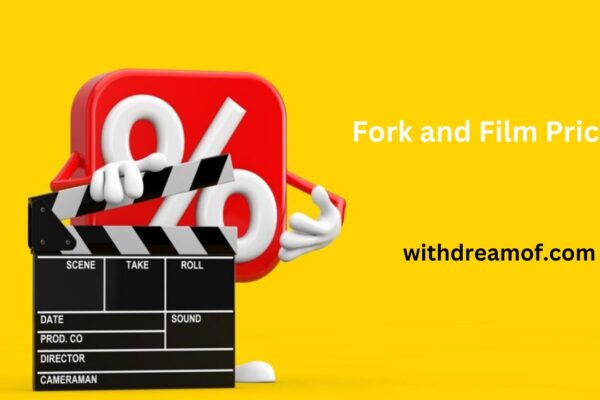 The Complete Guide to Understanding Fork n Film Price