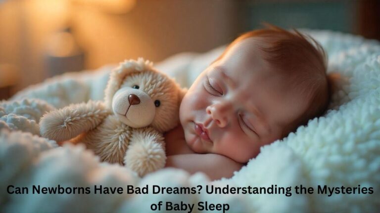 Do Newborns Have Bad Dreams? Baby Sleep Insights