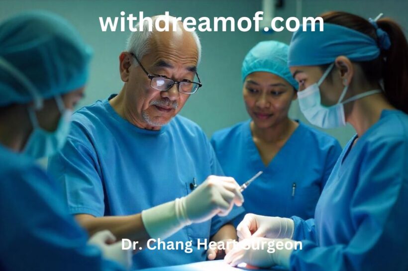 Dr. Chang Heart Surgeon